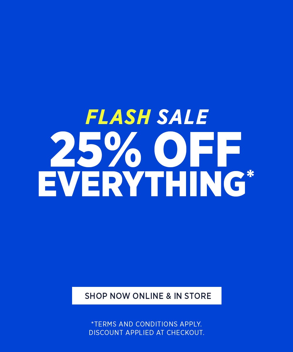 25% OFF EVERYTHING | Shop Now