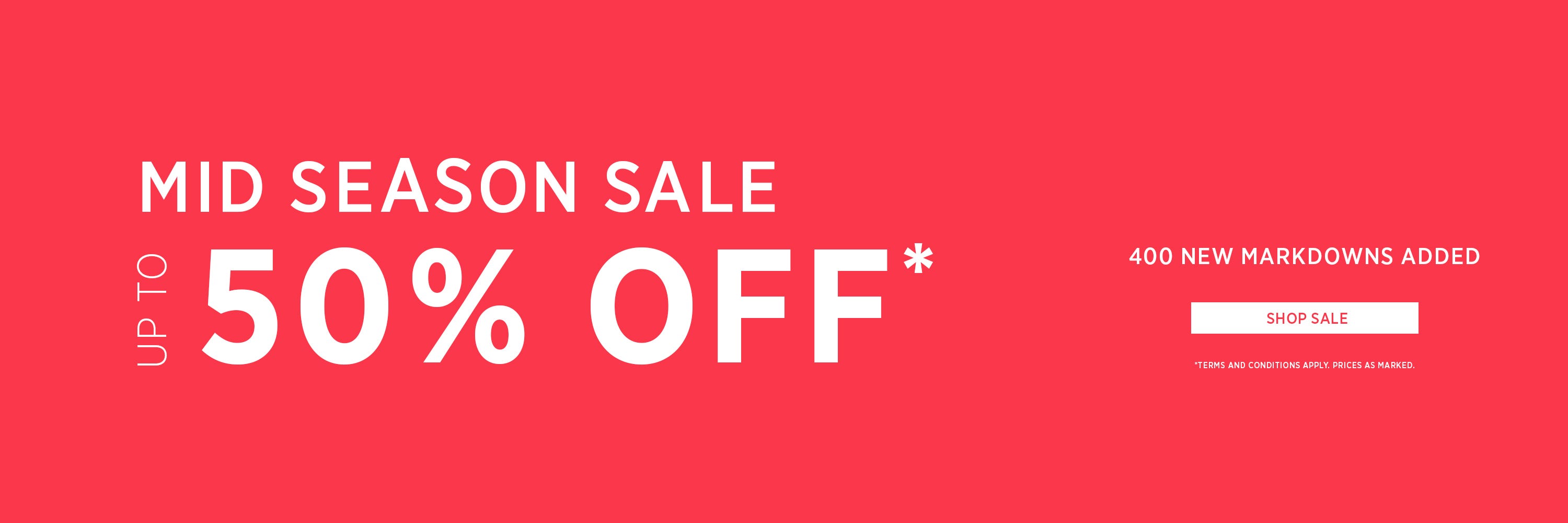 MID SEASON 50% OFF MARKDOWNS | Shop Now