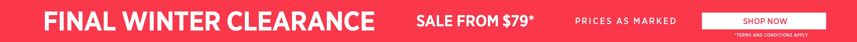 Final Winter Clearance Sale From $79 | Shop Now